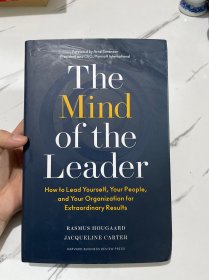 The Mind of the Leader：How to Lead Yourself, Your People, and Your Organization for Extraordinary Results