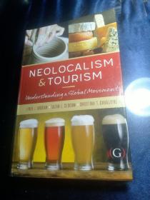 Neolocalism and Tourism:
Understanding a Global Movement