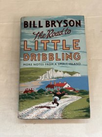 The Road to Little Dribbling：More Notes from a Small Island