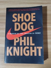 Shoe Dog A Memoir by the Creator of Nike