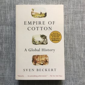 Empire of Cotton: A Global History 棉花帝国：一部全球史 棉花帝国：资本主义全球化的过去与未来
