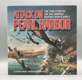 《突袭珍珠港：决定美国加入二战最关键的一天》大开精装版 Attack on Pearl Harbor : The True Story of the Day America Entered World War II（二战史）英文原版书