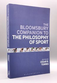 《体育运动的哲学》The Bloomsbury Companion to the Philosophy of Sport（哲学）英文原版书