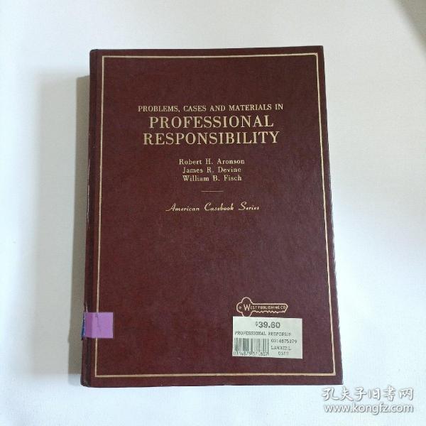 PROFESSIONAL RESPONSIBILITY(CASES AND MATERIALS)原版英文