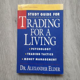 Study Guide for Trading for a Living：Psychology, Trading Tactics, Money Management