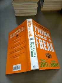 Think Like a Freak：The Authors of Freakonomics Offer to Retrain Your Brain