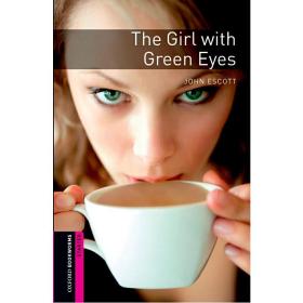 Oxford Bookworms Library: Starter Level: The Girl with Green Eyes 牛津书虫分级读物入门级：绿眼女子（英文原版）