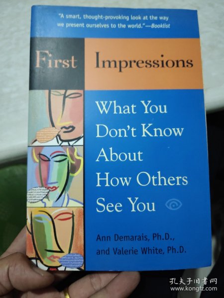 First Impressions: What You Don't Know About How Others See You