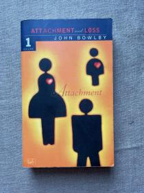 Attachment (Attachment and Loss, Volume 1) 依恋 约翰·鲍尔比依恋三部曲第一卷【英文版，大32开】