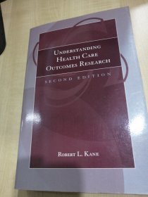 UNDERSTANDING HEALTH CARE OUTCOMES RESEARCH