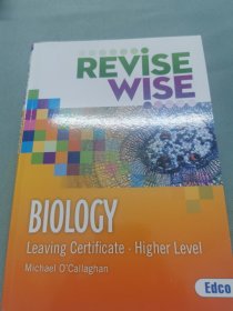 REVISE WISE BIOLOGY Leaving Certificate.Higher Level Michael O'Callaghan Edco