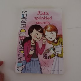 CUPCAKE DIARIES #25: Katie sprinkled secrets:凯迪泼露秘密