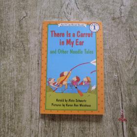 There Is a Carrot in My Ear and Other Noodle Tales (I Can Read, Level 1) 胡萝卜在我的耳朵里 英文原版