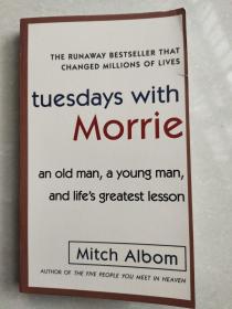 Tuesdays with Morrie：An Old Man, a Young Man, and Life's Greatest Lesson