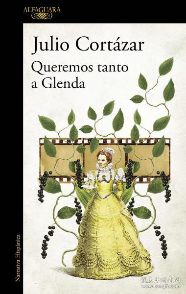 西班牙语原版 我们如此热爱格伦达 Julio Cortázar: Queremos tanto a Glenda 西语版