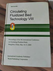 第八届循环流化床技术国际学术会议文集 : 热能工 程 : 英文(circulating fluidized bed technology VIII)