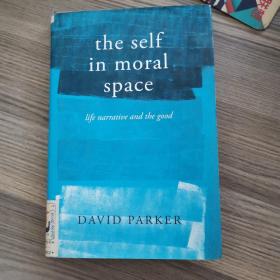 The Self in Moral Space：Life Narrative and the Good