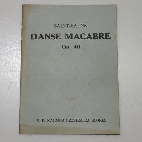 乐谱 骷髅之舞 SAINT-SAENSDANSE MACABREOp.40E.F.KALMUS ORCHESTRA SCORES