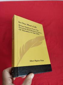 In One Man's Life: Being Chapters from the Personal and Business Career of Theodore N. Vail (1921)    （小16开，精装）  【详见图】