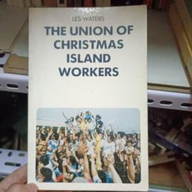 THE UNION OF CHRISTMAS ISLAND WORKERS<圣诞岛工人联盟>