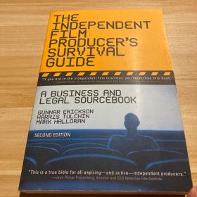 THE INDEPENDENT FILM PRODUCER'S SURVIVAL GUIDE