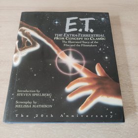 E.T. The Extra-Terrestrial from Concept to Classic（16開硬精裝，20周年紀念版，多精美插圖）