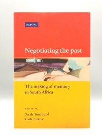 牛津大学版《协商过去：南非的记忆之路》 Negotiating the Past: The Making of Memory in South Africa Edited by Sarah Nuttall（非洲研究）英文原版书