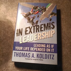 困境中方显领导本色 In Extremis Leadership: Leading As If Your Life Depended On It