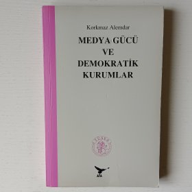 土耳其语原版书 Medya gücü ve demokratik kurumlar (AFA-bilim dizisi) (Turkish Edition) by Korkmaz Alemdar