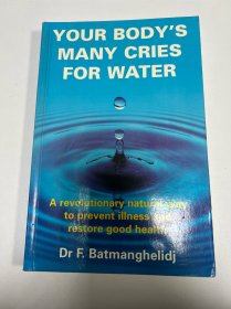 YOUR BODY'S  MANY CRIES FOR WATER