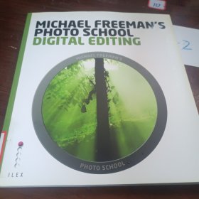 Michael Freeman's Photo School: Digital Editing