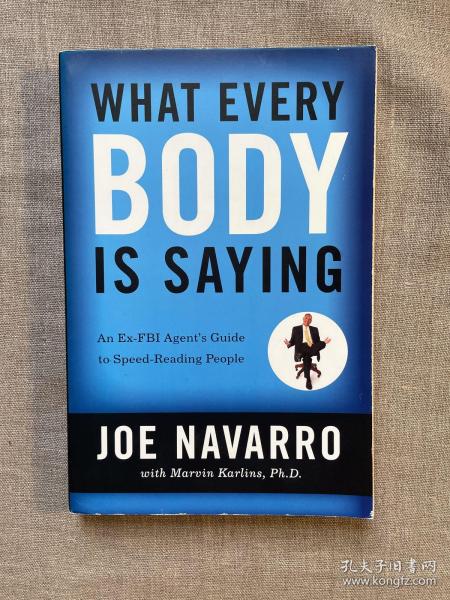 What Every BODY is Saying：An Ex-FBI Agent's Guide to Speed-Reading People