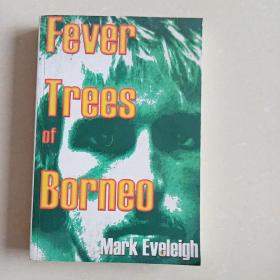 FEVER TREES OF BORNEO