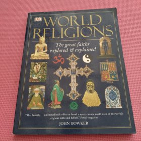 DK: World Religions: The Great Faiths Explored & Explained