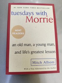 Tuesdays with Morrie：An Old Man, a Young Man, and Life's Greatest Lesson