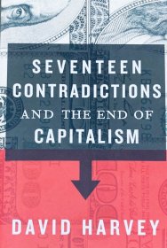 Seventeen Contradictions and the End of Capitalism a History western culture英文原版