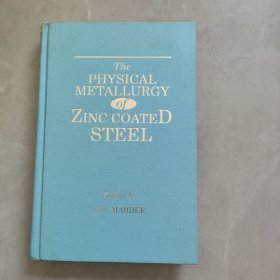 The PHYSICAL METALLURGY OF ZINC COATED STEEL 镀锌钢的物理冶金