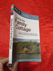 Saving the Family Cottage: A Guide to Succession Planning for Your Cottage, Cabin, Camp or Vacation Home    （小16开）  【详见图】