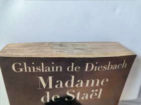 Madame de Staël 斯塔尔夫人传记（法国浪漫主义女泰斗）——Ghislain de Diesbach （平装 小16开）【法文原版 1983年】