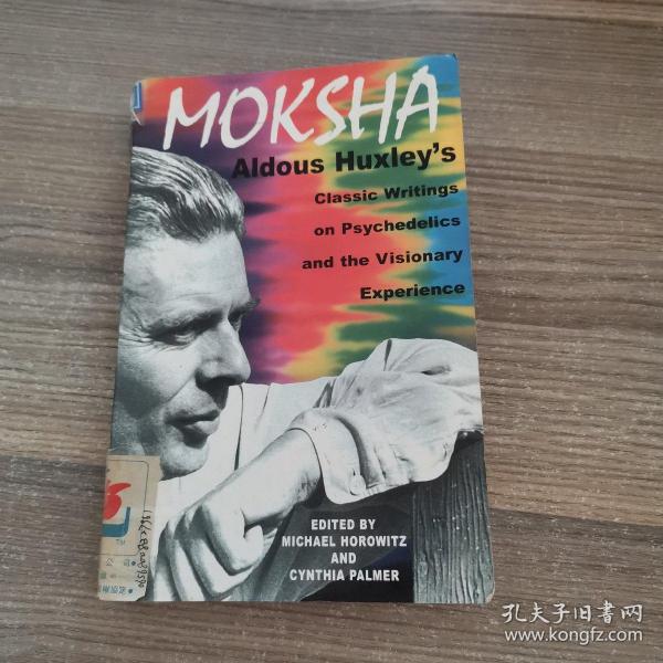 Moksha -Aldous Huxley's Classic Writings 莫克沙--赫胥黎的经典著作