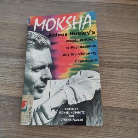 Moksha -Aldous Huxley's Classic Writings 莫克沙--赫胥黎的经典著作