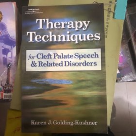英文原版：Therapy Techniques
for Cleft Palate Speech&RelatedDisorders