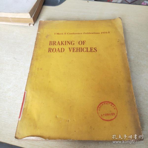 I Mech E Conference Publications1976 5 BRAKING OF ROAD VEHICLES汽车制动