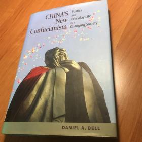 China’s New Confucianism: Politics and Everyday Life in a  Changing Society