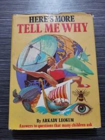 Here's More Tell Me Why(這里有好多的告訴我為什么:啟發(fā)孩子們問的問題的答案 英文版)