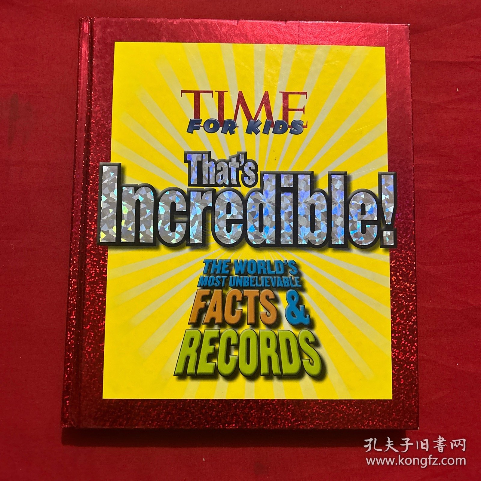 TIME For Kids That's Incredible!: The World's Most Unbelievable Facts and Records! [Hardcover] 《时代周刊》儿童读物：不可思议的世界之最（精装）