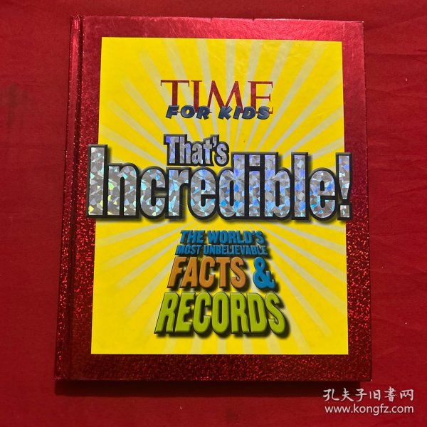TIME For Kids That's Incredible!: The World's Most Unbelievable Facts and Records! [Hardcover] 《时代周刊》儿童读物：不可思议的世界之最（精装）