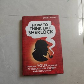 HOW TO THINK LIKE SHERLOCK（如何像夏洛克一样思考）英文版