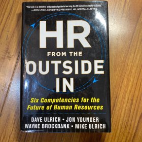 HR from the Outside In: Six Competencies for the Future of Human Resources