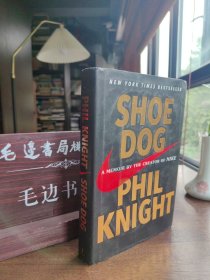 Shoe Dog：A Memoir by the Creator of Nike
